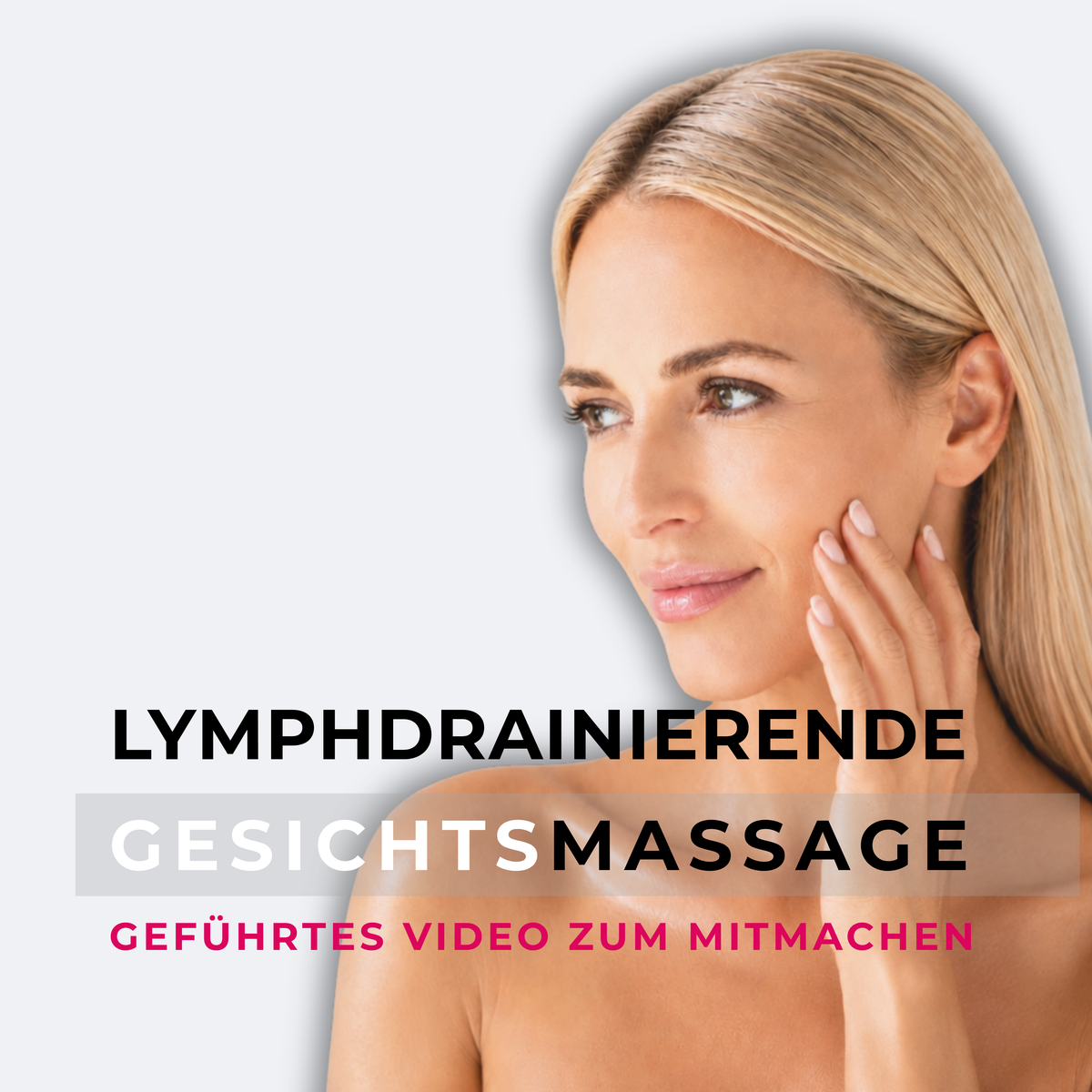 Lymphdrainierende Gesichtsmassage - Online Video